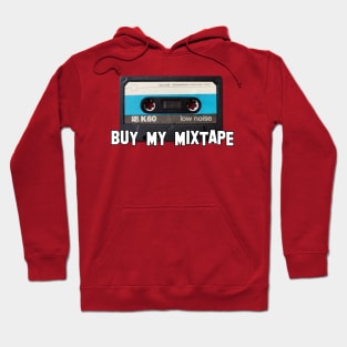 Buy My Mixtape Hoodie